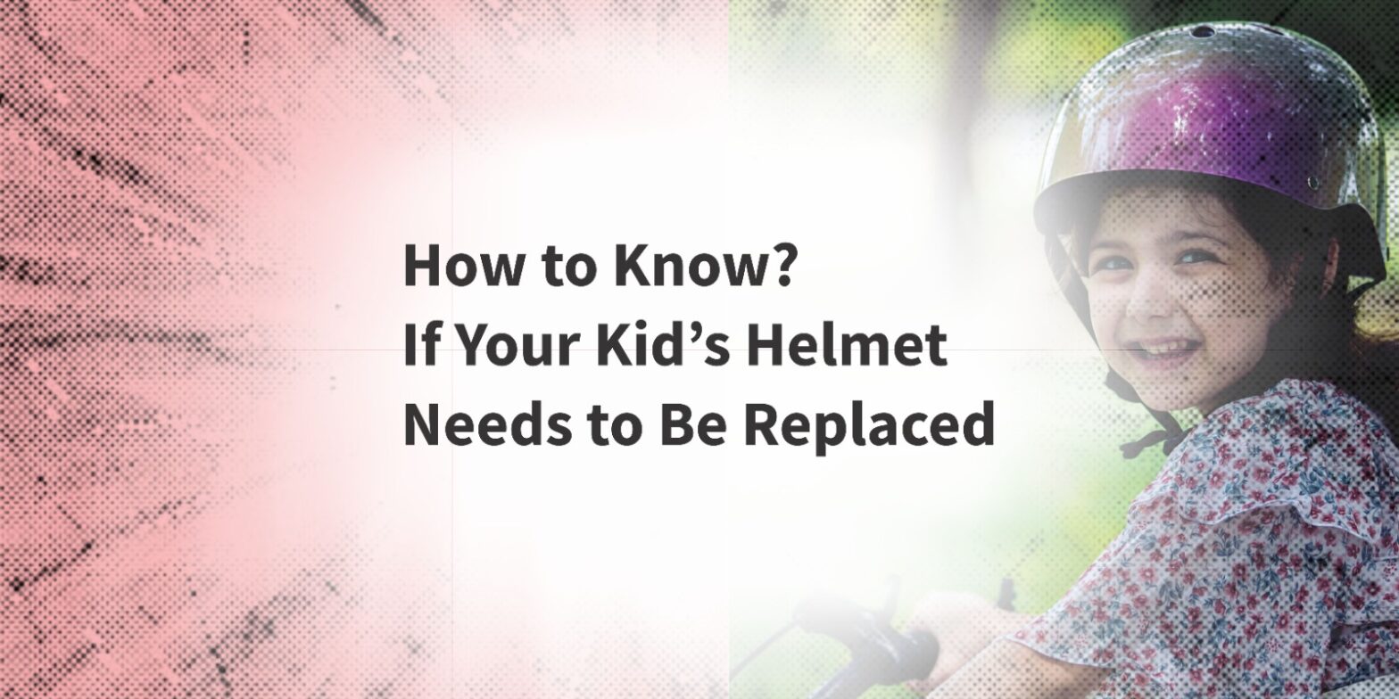 How to Know If Your Kid’s Helmet Needs to Be Replaced?