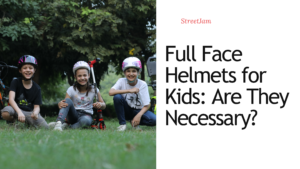 Full Face Helmets for Kids: Are They Necessary?