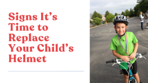 Signs Your Child’s Helmet Is No Longer Safe