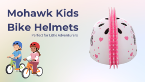 Why Are Mohawk Kids Bike Helmets Perfect for Little Adventurers?